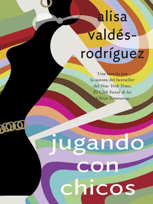 Title details for Jugando con chicos by Alisa Valdes-Rodriguez - Available